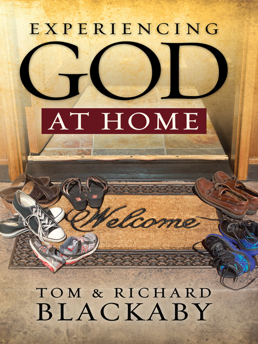 Title details for Experiencing God at Home by Richard Blackaby - Available